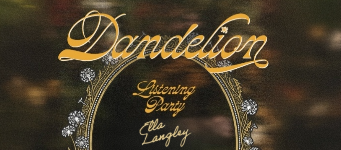 "Dandelion" Ella Langley Album Listening Party