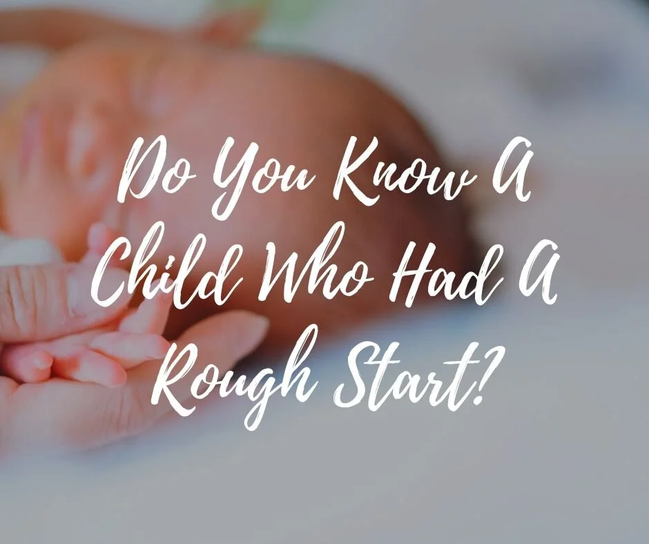 Do You Know A Child Who Had a Rough Start?