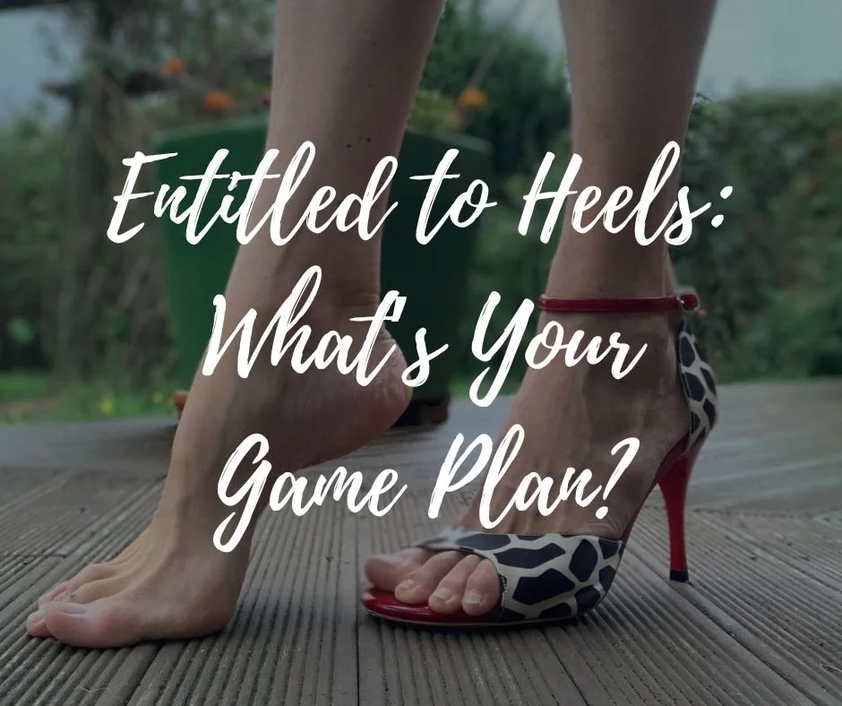 Entitled to Heels: What's Your Game Plan?