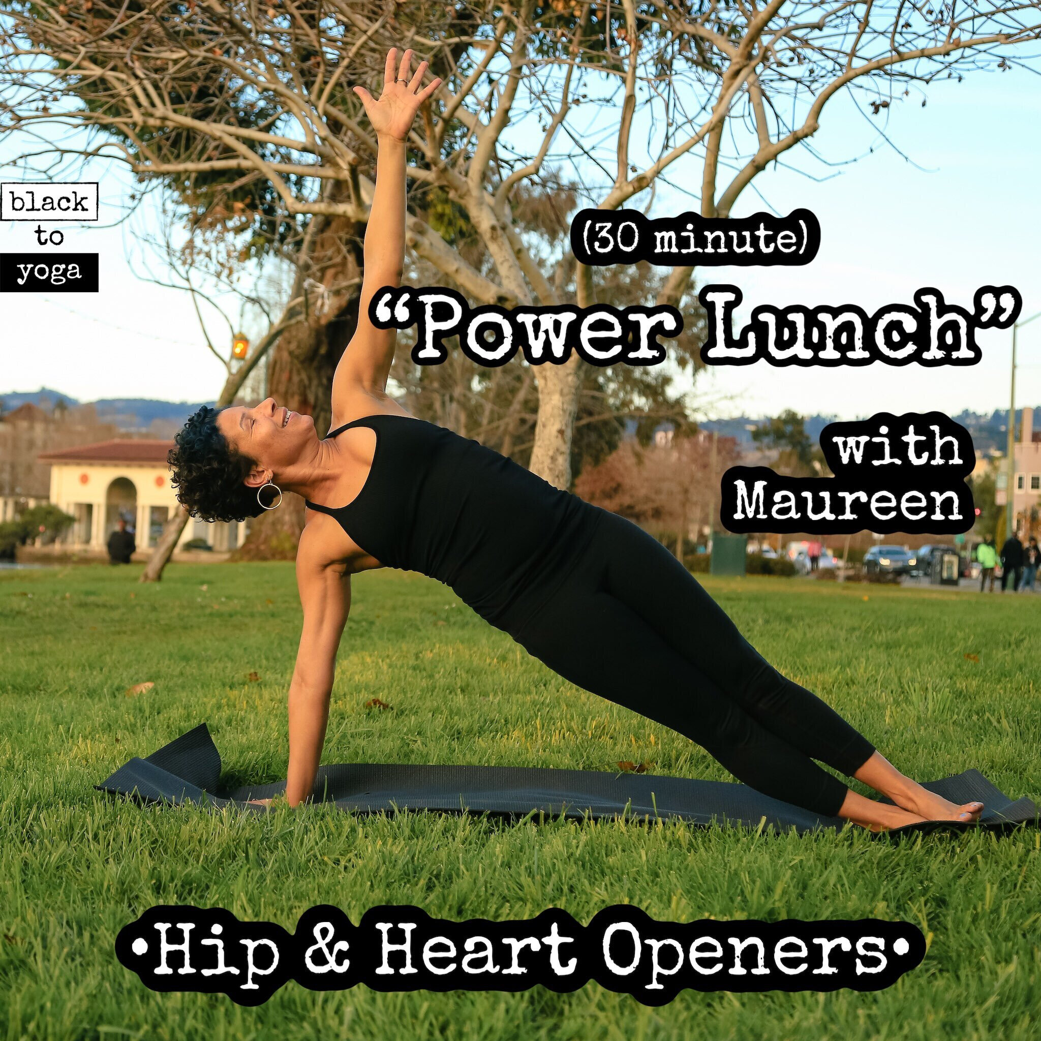 Power Lunch: Hip &amp; Heart Openers w/ Maureen - 30 minutes