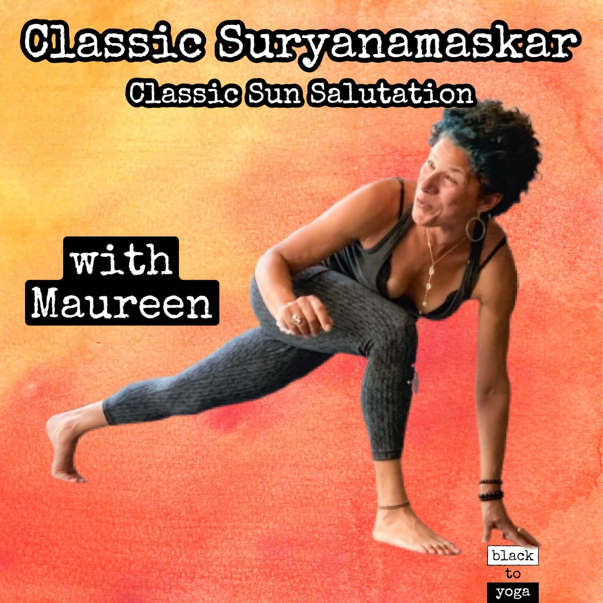 Classic Suryanamaskar w/ Maureen - 30 minutes