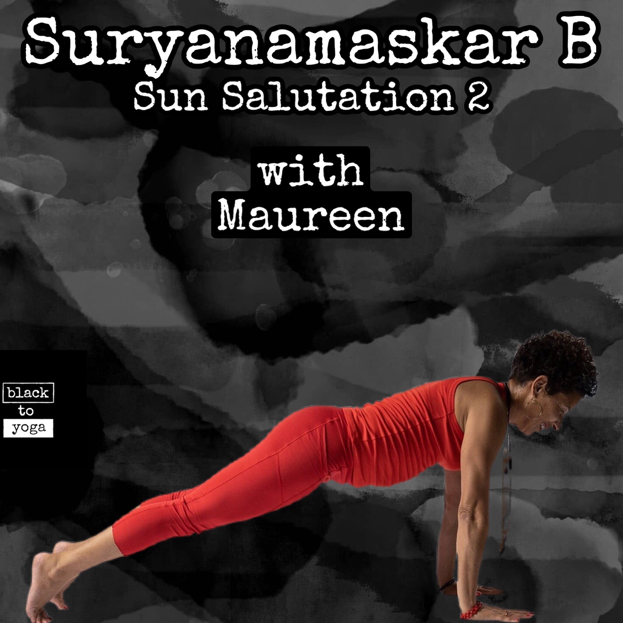 Suryanamaskar B with Maureen (30  min.)