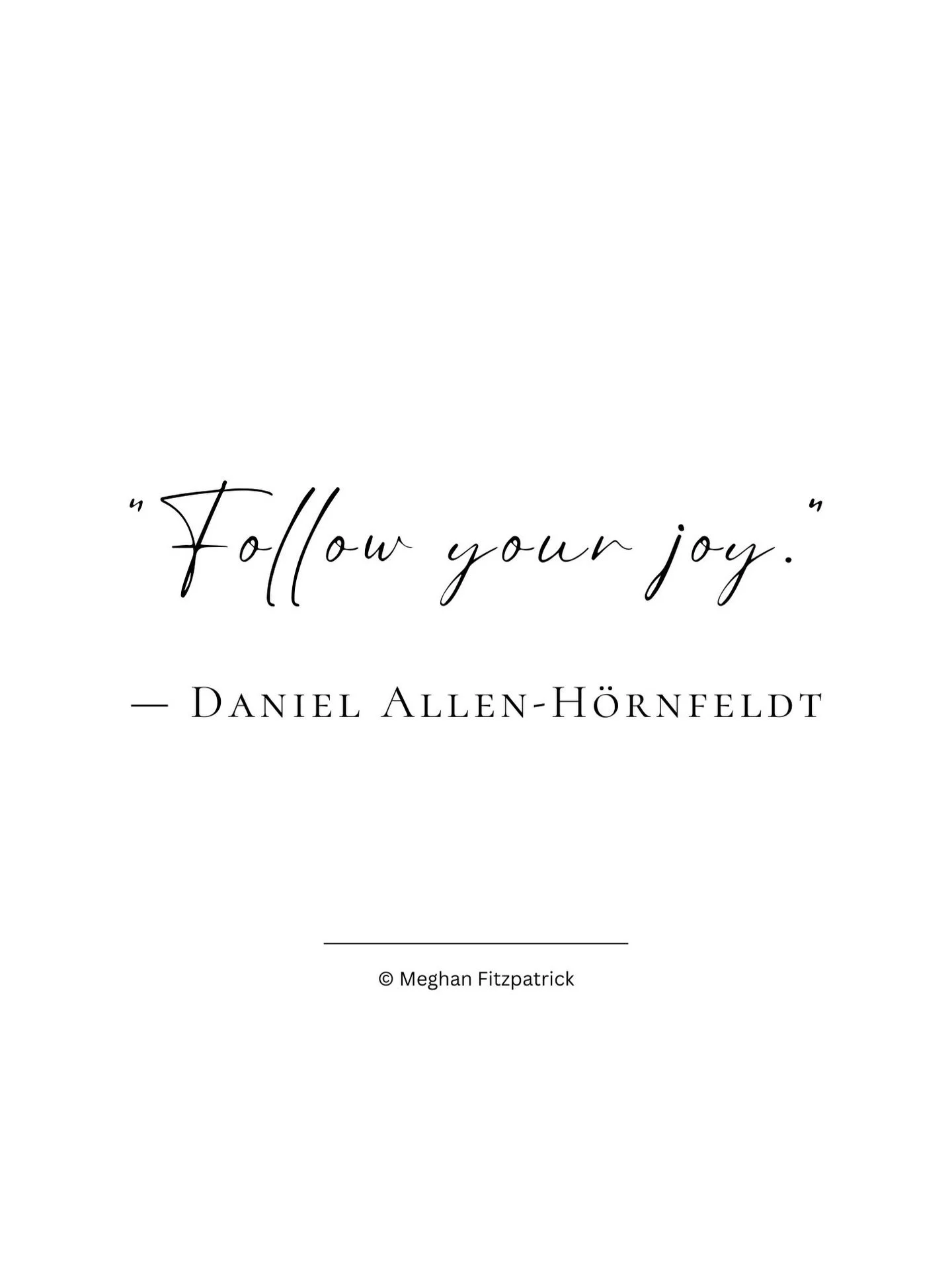 Quote by Daniel Allen-H&ouml;rnfeldt from his recent appearance on Career Congregation Podcast, Episode #29 (link in bio). Follow what lights you up and it will guide you to wherever it is you&rsquo;re supposed to go. 
.
.
.
.
#trustyourintuition #jo