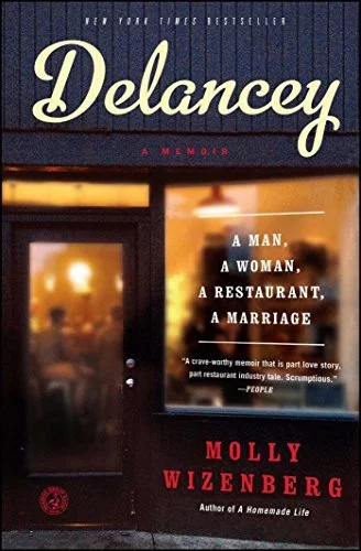 A Man, a Woman, a Restaurant, a Marriage  by Molly Wizenberg