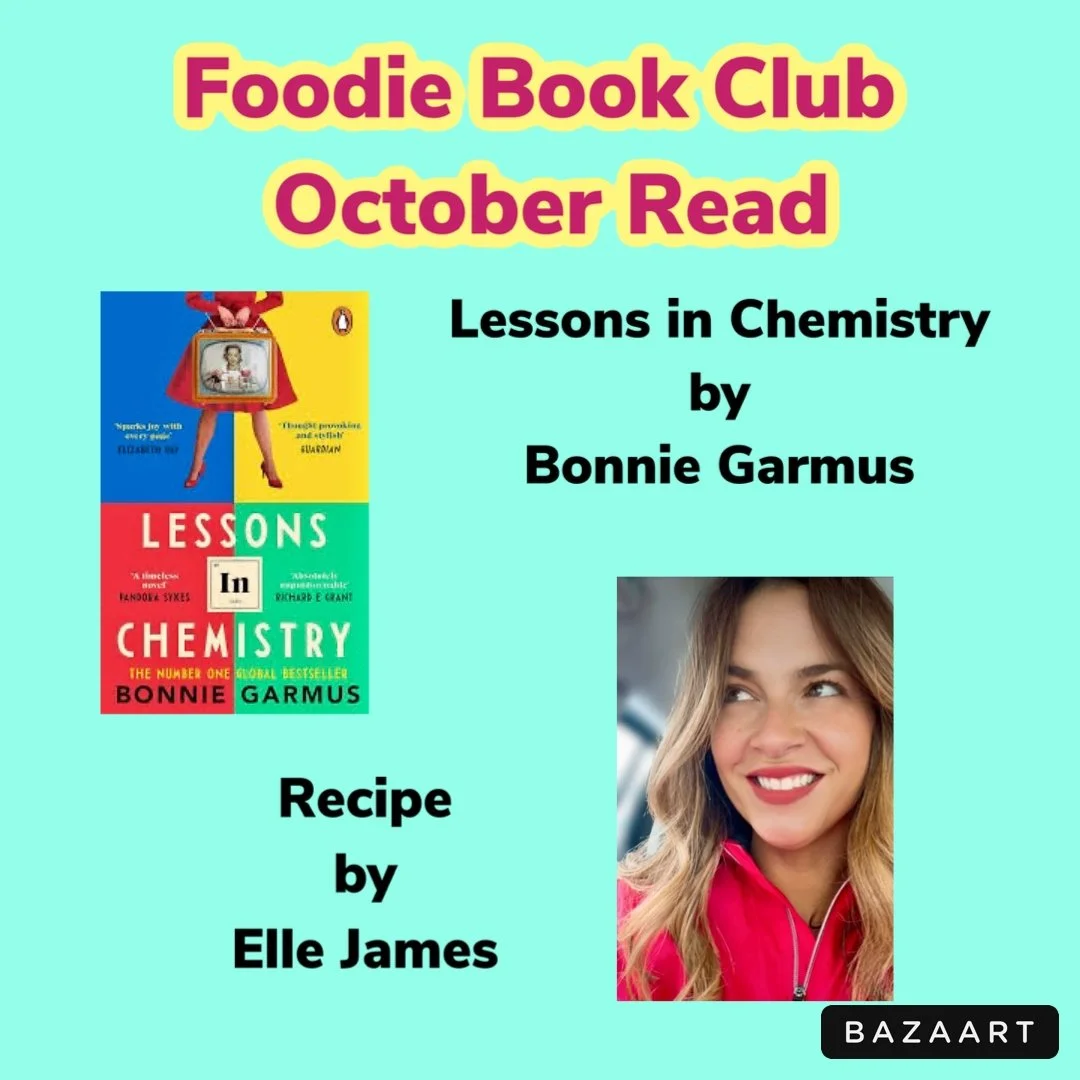Lessons in Chemistry by Bonnie Garmus Recipe by Elle James (Shameless Elle)