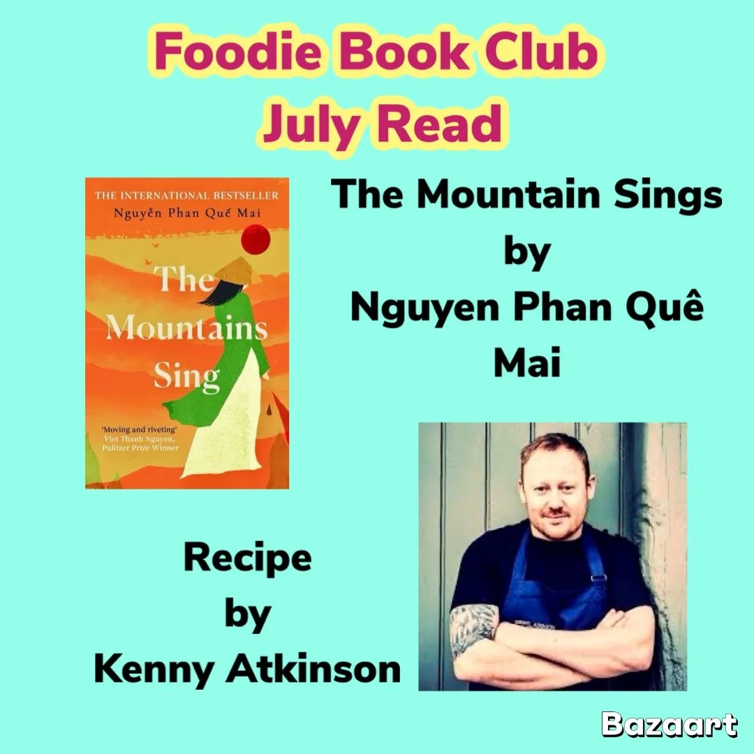 The Mountains Sing by Nguyen Phan Quê Mai with recipe by Kenny Atkinson 