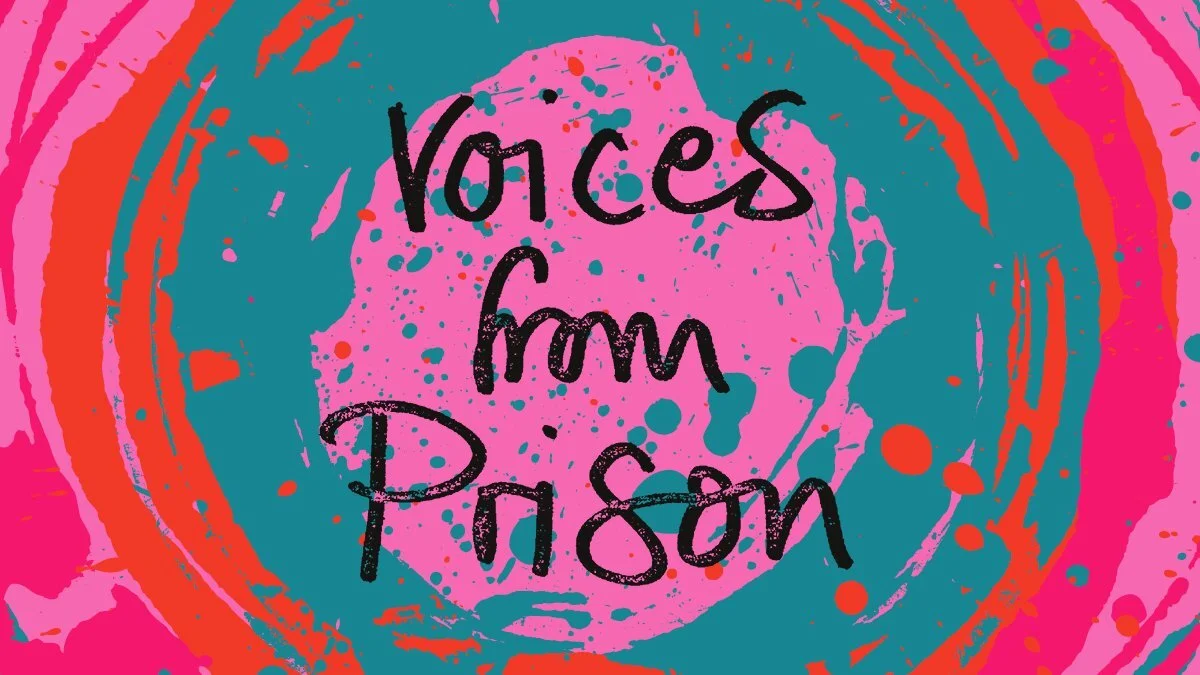 Voices from Prison • Clean Break