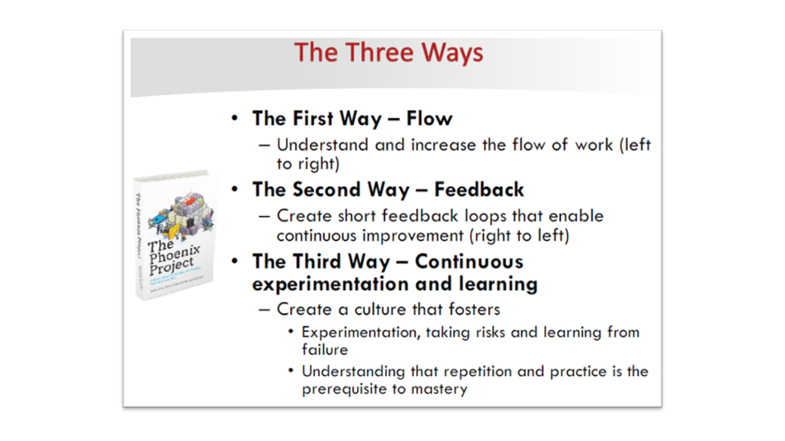 "The Three Ways" from the book "The Phoenix Project"