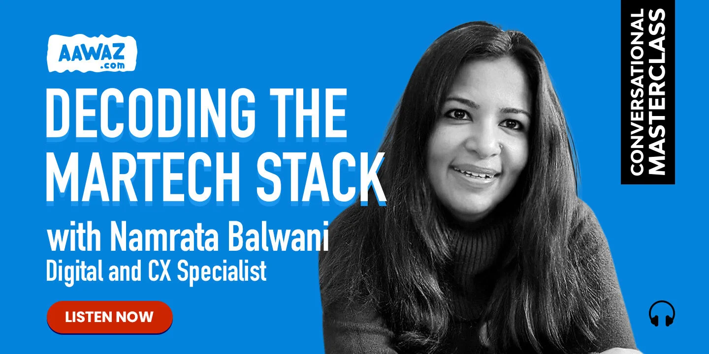 Decoding The MarTech Stack - Podcast with Aawaz