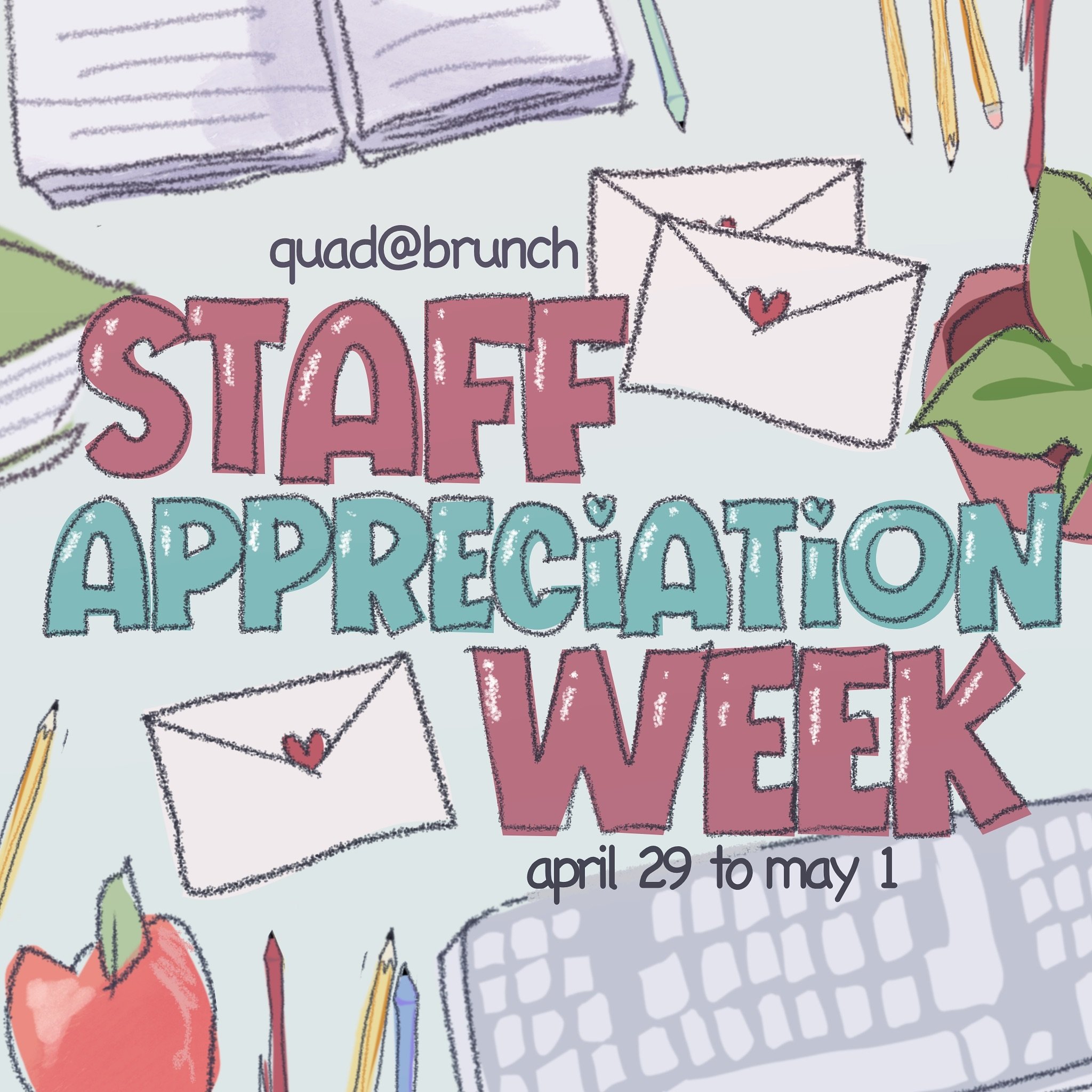 Hey Tino! In honor of Staff Appreciation Week, Campus Link Commission will be hosting card making in the quad. Come out to the quad during brunch on April 29th to May 1st, Monday through Wednesday, to make cards and show gratitude for your favorite s