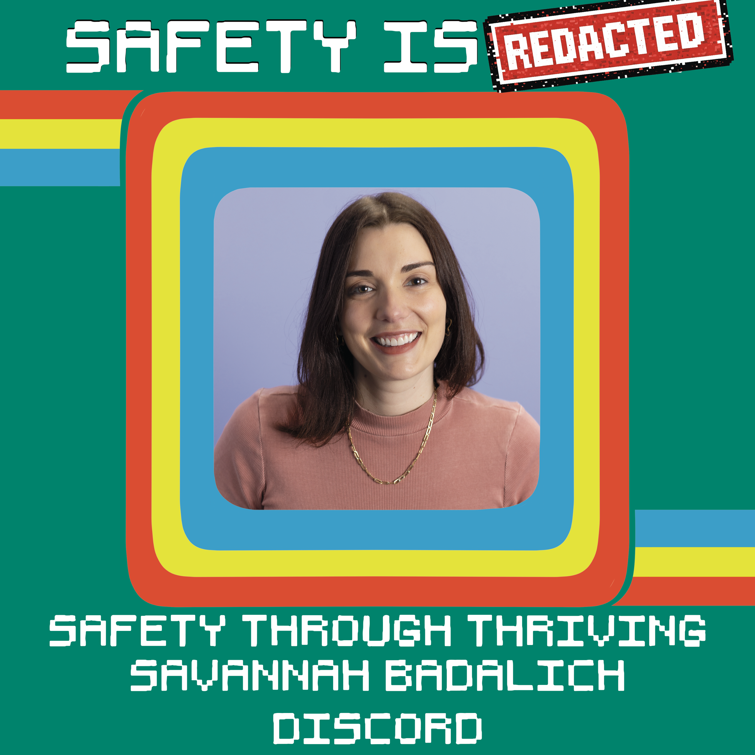 Safety Through Thriving With Savannah Badalich, Discord