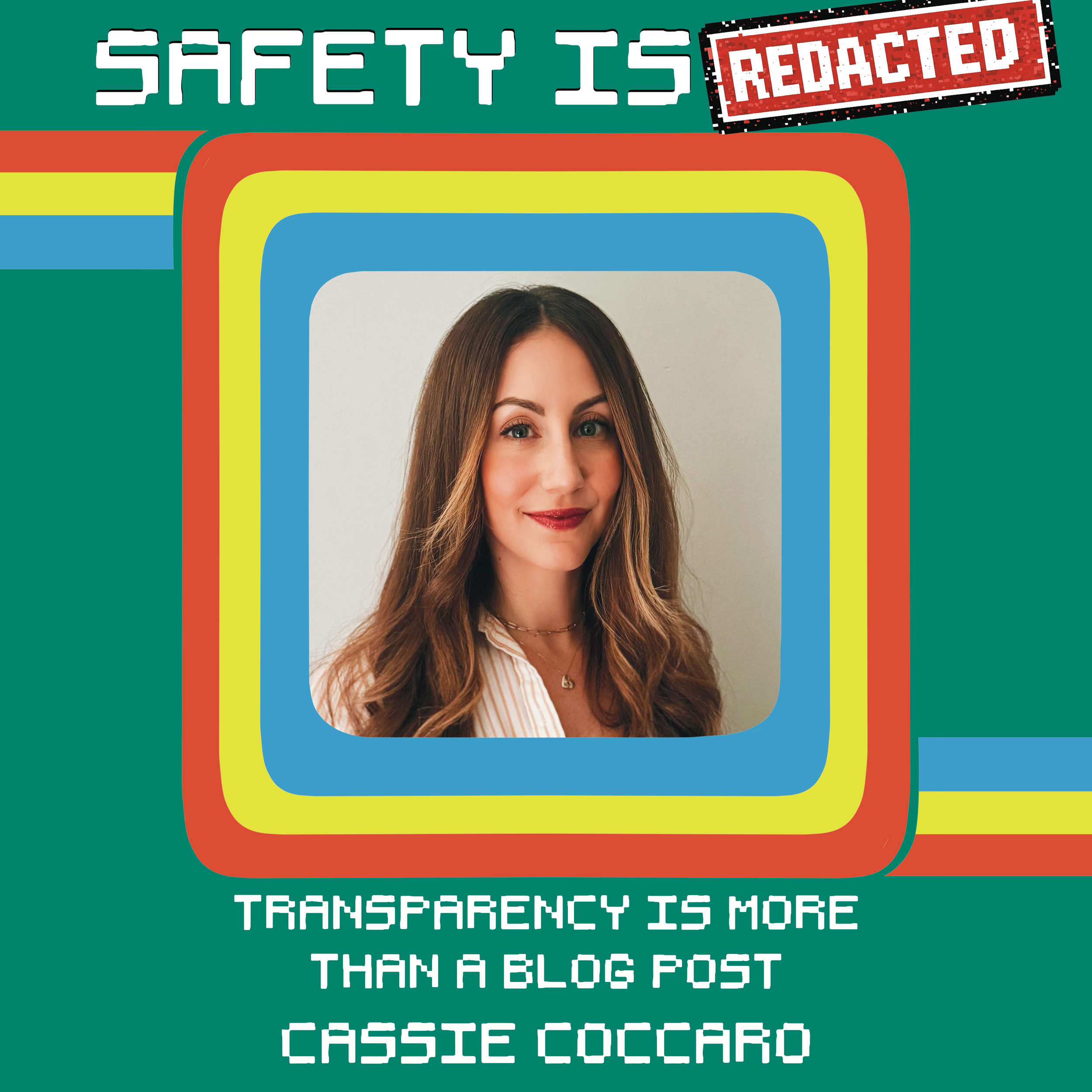 Transparency Is More Than a Blog Post with Cassie Coccaro