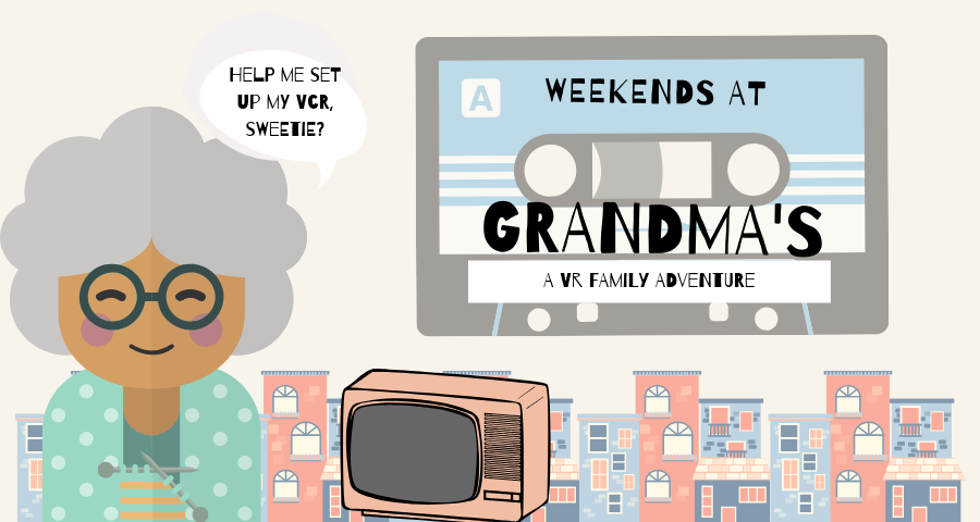 Weekend at Grandma's