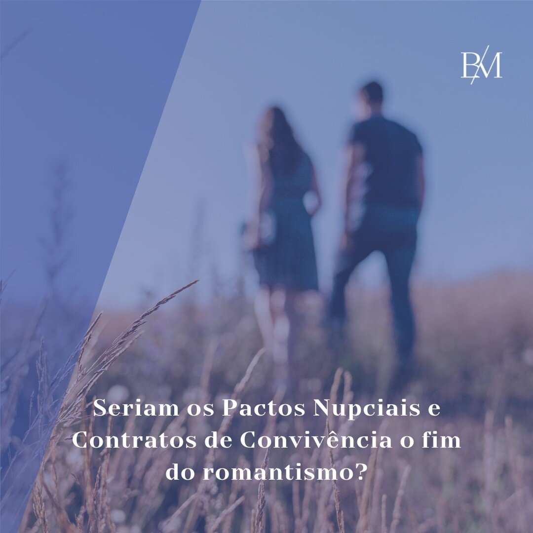 Eu particularmente discordo que os pactos nupciais e os contratos de conviv&ecirc;ncia acabam com o romantismo entre aqueles que est&atilde;o dando in&iacute;cio a uma rela&ccedil;&atilde;o conjugal.

Minha opini&atilde;o &eacute; que eles, sendo bem