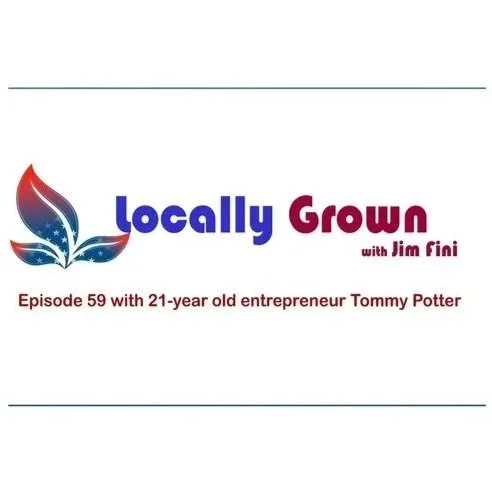 Episode 59 with 21 year old entrepreneur Tommy Potter