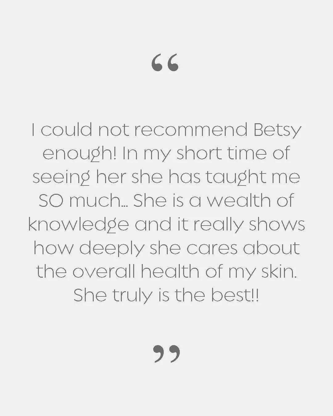 Reviews like these make my heart flood with joy... So grateful for each and every one of my clients, and so proud of all their diligent work with me to heal their skin!⁠
⁠
"I could not recommend Betsy enough! In my short time of seeing her she h
