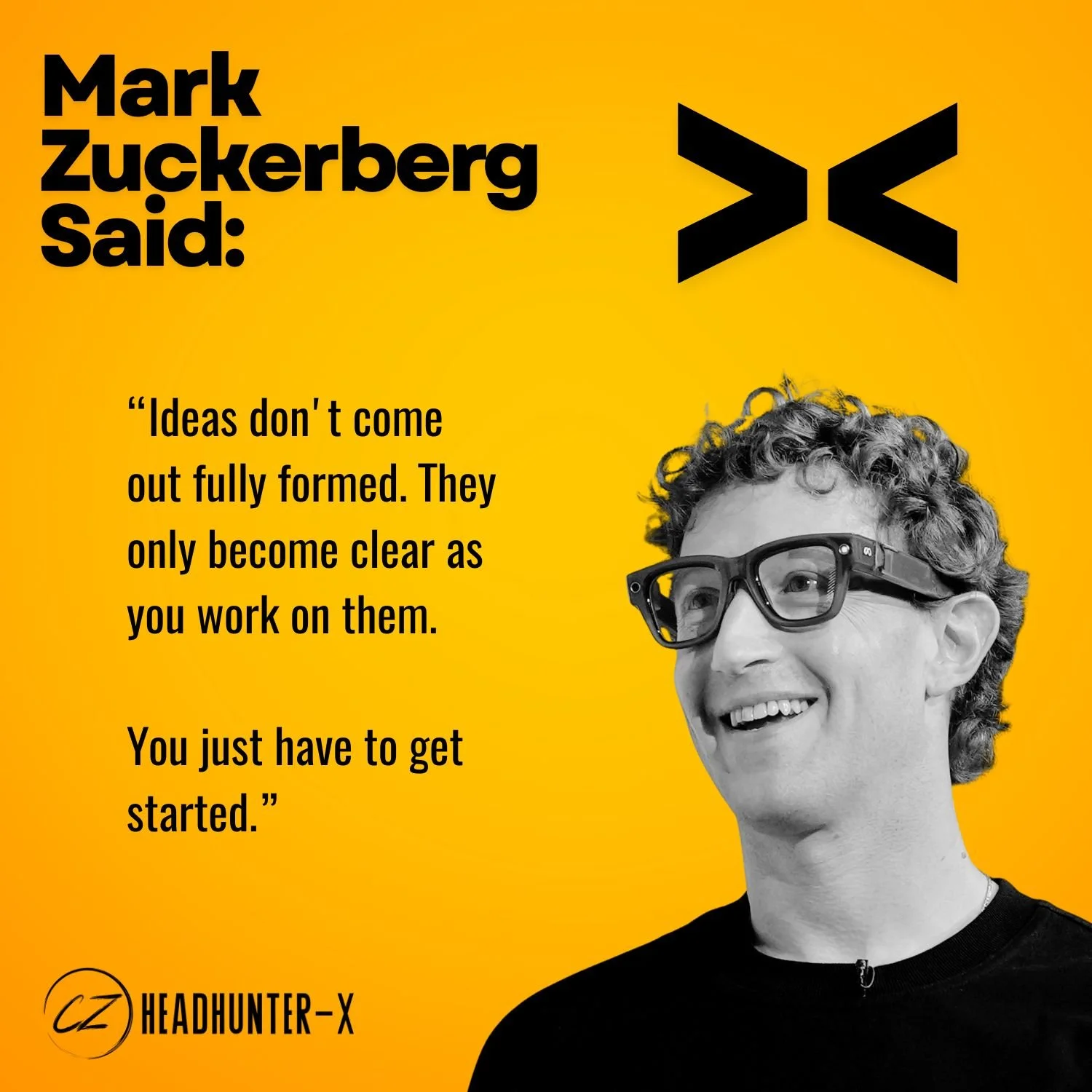 Mark Zuckerberg dijo: 🚀

&ldquo;Ideas don&rsquo;t come out fully formed.
They only become clear as you work on them.
You just have to get started.&rdquo; 💥

Traducci&oacute;n brutalmente honesta:
Las grandes ideas nunca llegan perfectas.
Se pulen m