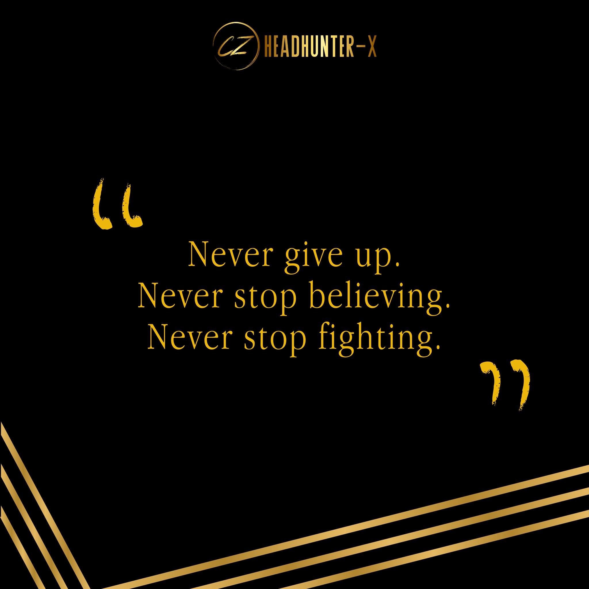 Never give up.
Never stop believing.
Never stop fighting.

En liderazgo ejecutivo, estas frases no hablan de resistencia emocional.
Hablan de decisiones.

🔹 Never give up
No abandonar la estrategia cuando los resultados a&uacute;n no son visibles.

