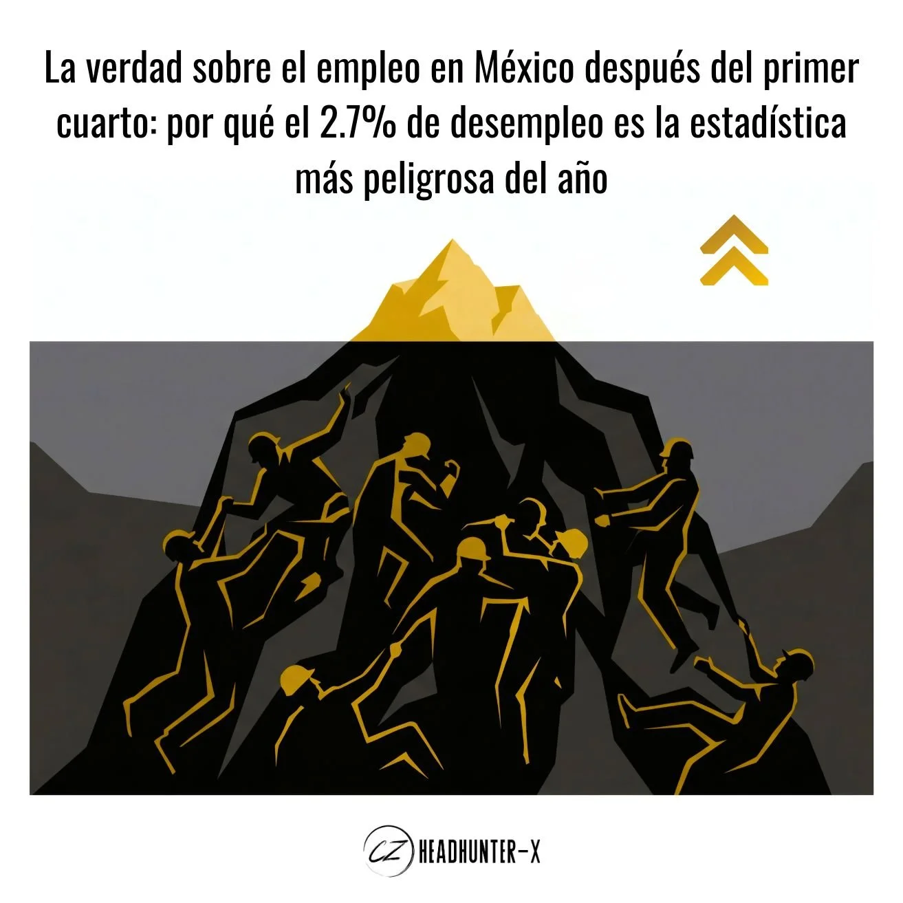 La verdad sobre el empleo en México después del primer cuarto: por qué el 2.7% de desempleo es la estadística más peligrosa del año
