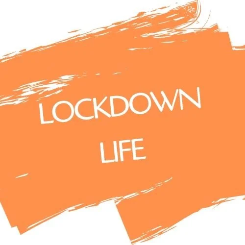 Lockdown Life 