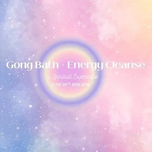 Gong Bath + Energy Cleanse