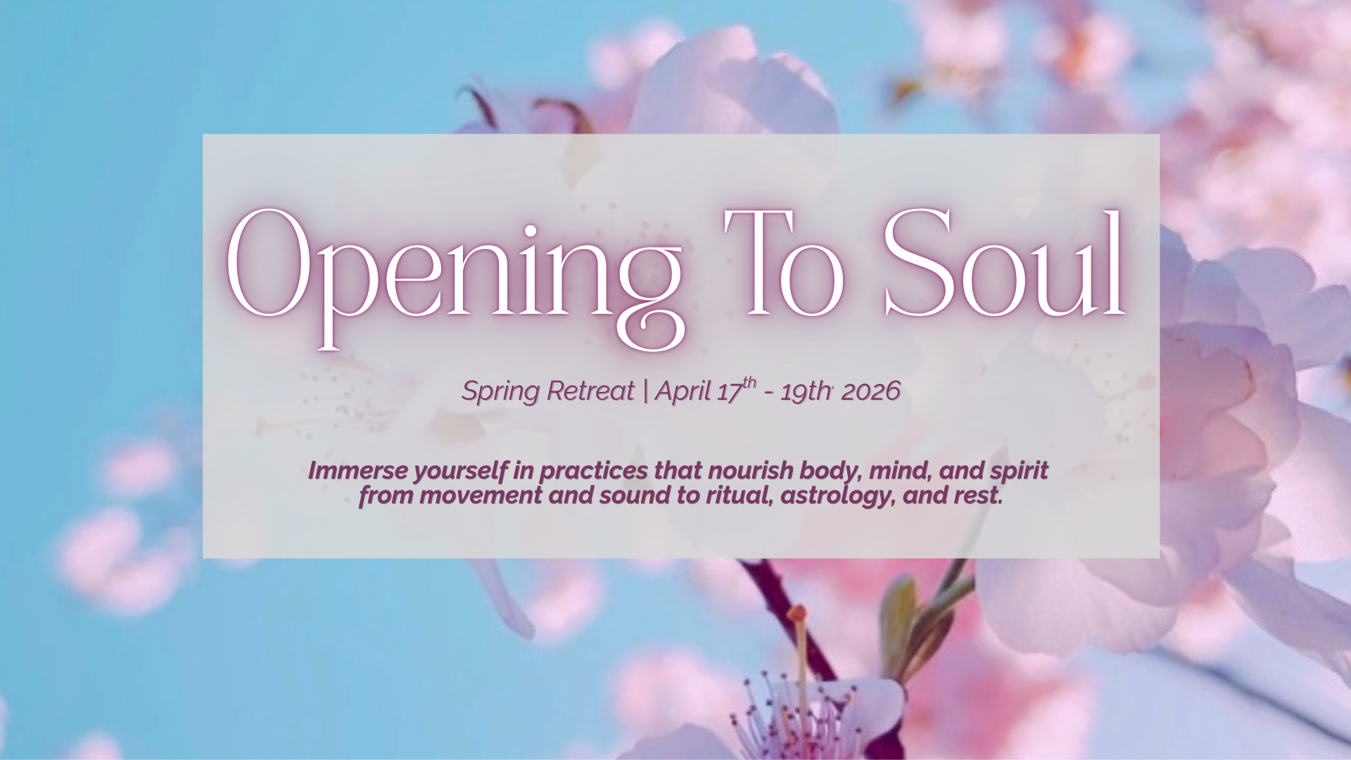 Opening To Soul Retreat
