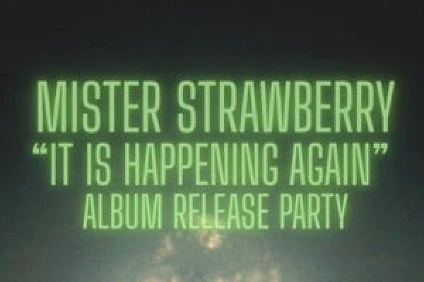 Mister Strawberry Album Release Party w/ Frame and Mantle + Caleb Pogyor & The Soft Wake + Amir Abdallah + Lydia Henninger