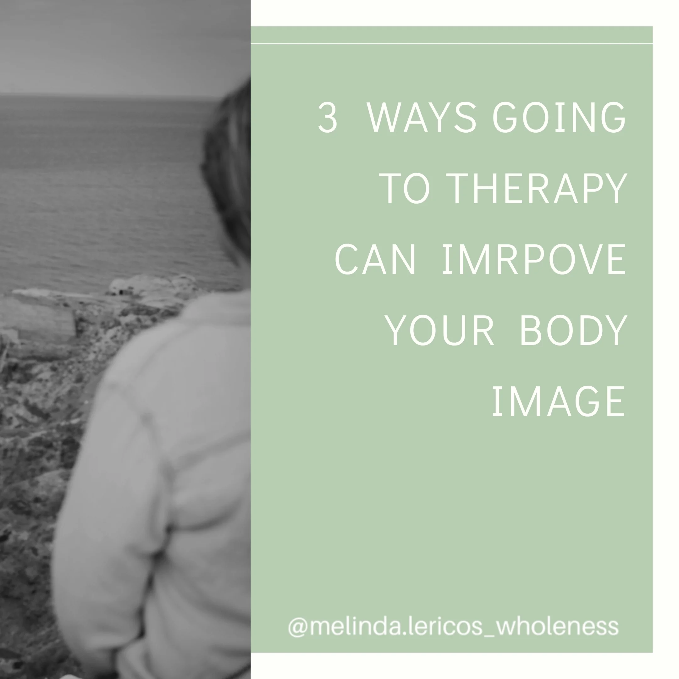 3 Ways Going to Therapy Can Improve Your Body Image