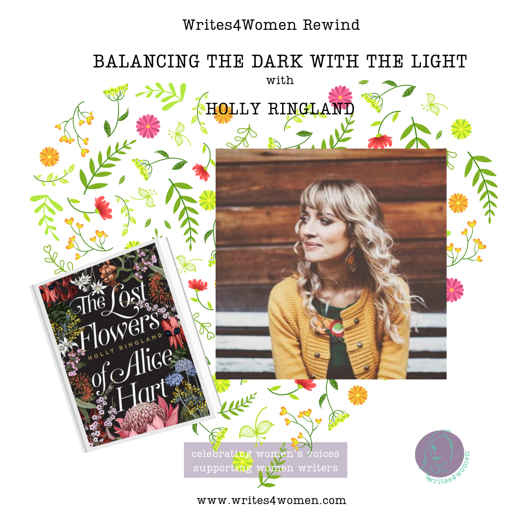 July Rewind: Balancing the Dark with the Light, with Holly Ringland