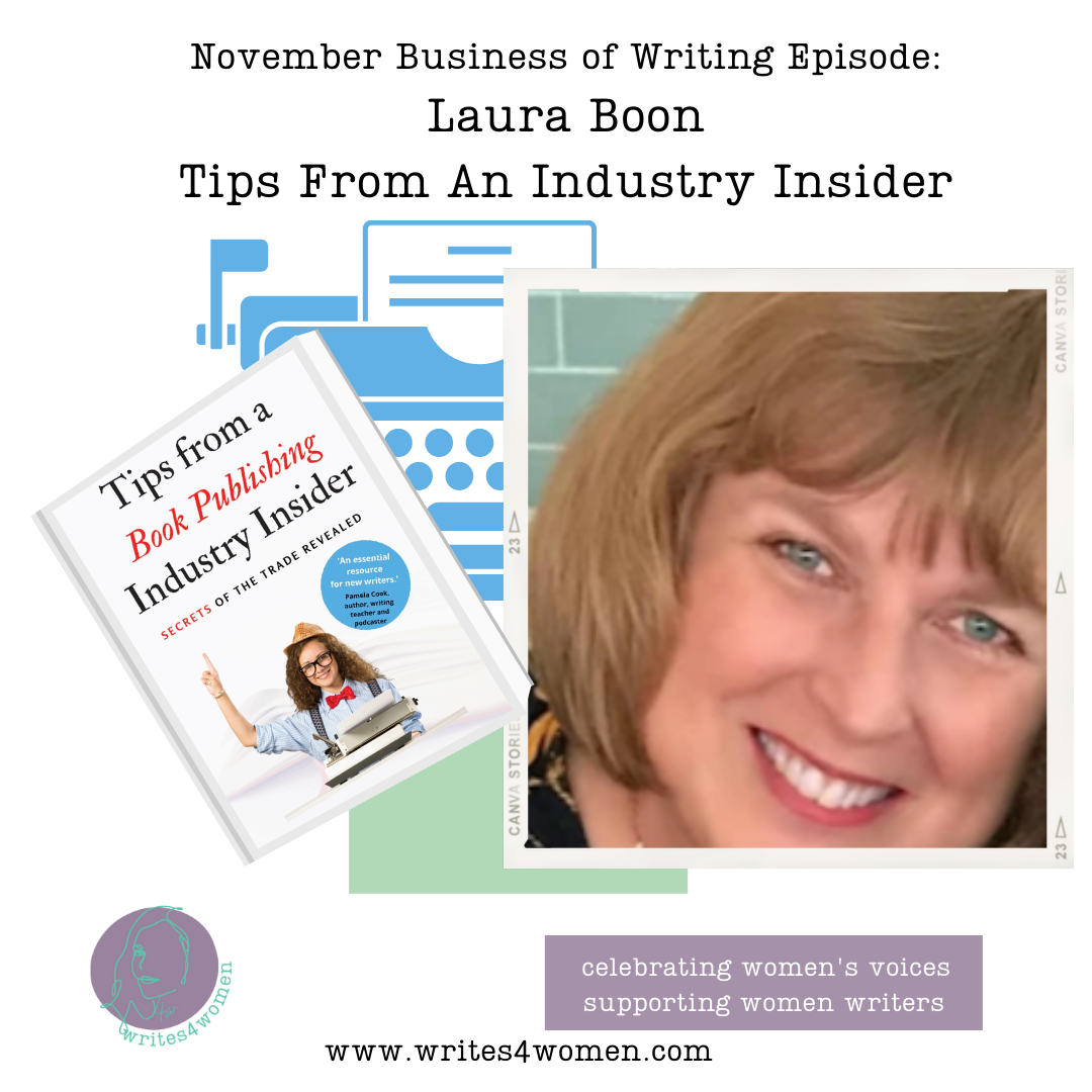 Business of Writing: Tips From An Industry Insider with Laura Boon
