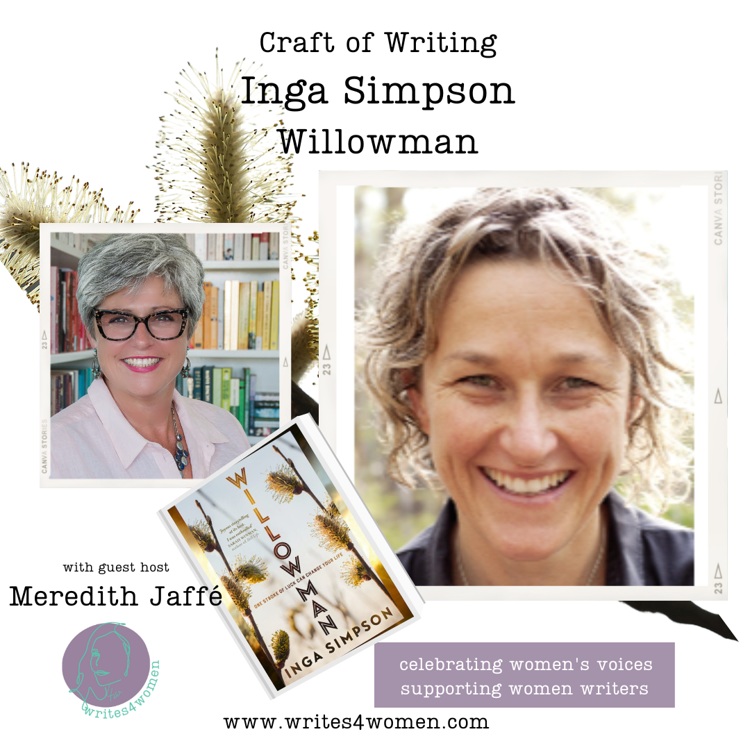 Craft of Writing: Inga Simpson, Willowman with Guest Host Meredith Jaffé