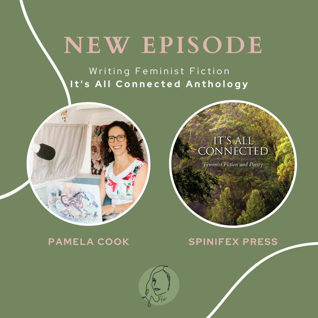 Writing Feminist Fiction: It's All Connected Anthology, Spinifex Press
