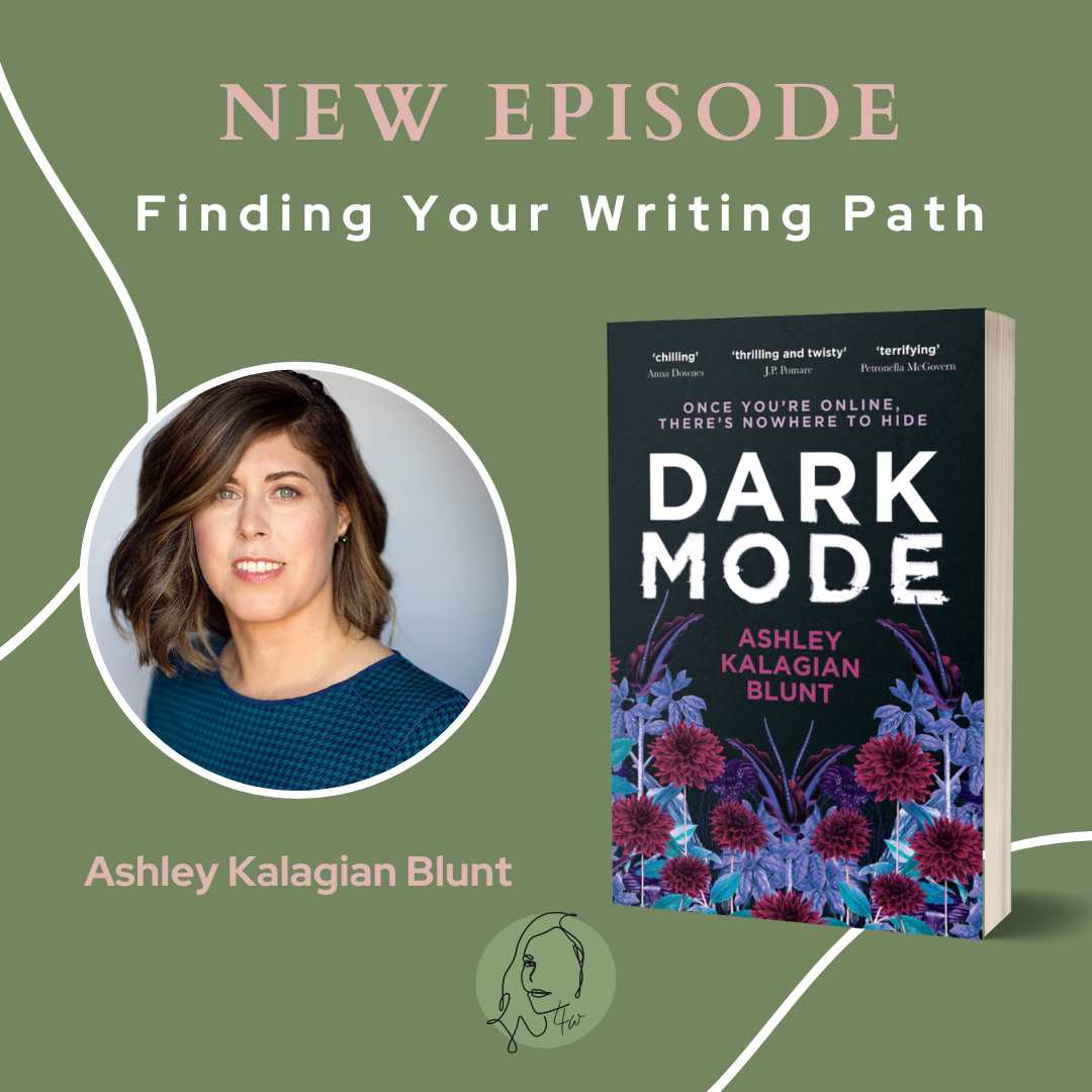 Finding Your Writing Path, with Ashley Kalagian Blunt and Guest Host Rae Cairns