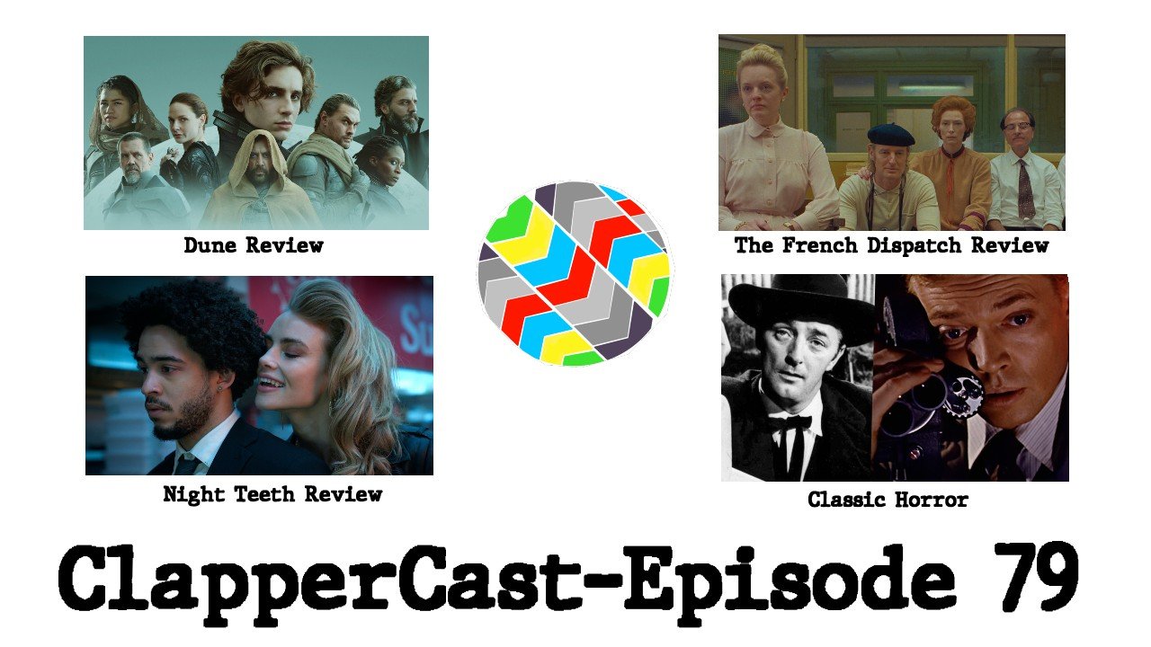 ClapperCast - Episode 79: Dune, The French Dispatch, Night Teeth & Classic Horror