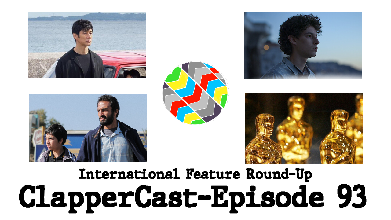 ClapperCast - Episode 93: Best International Feature Round-Up 2022