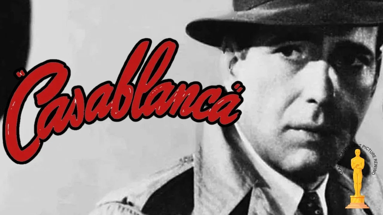 Casablanca (1942) Best Picture Rewind- ClapperCast