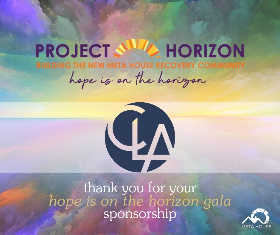 We are proud to announce CLA as our Champion Sponsor for Meta House's Hope is on the Horizon Gala. Thank you, CLA, for your continued partnership with Meta House!