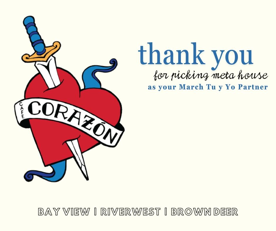 Cafe Corazon generously chose Meta House as their March Tu y Yo Partner! Every Tuesday taco plate sold this month donated $1 to support our operations. Thank you, Cafe Corazon, for supporting the women and children receiving services at Meta House! ❤