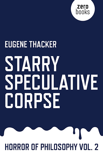 Thacker - Starry Speculative Corpse