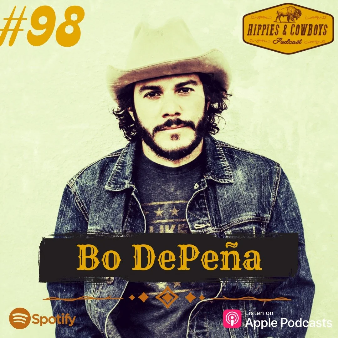 Hippies and Cowboys EP 98 w/ Bo DePeña 