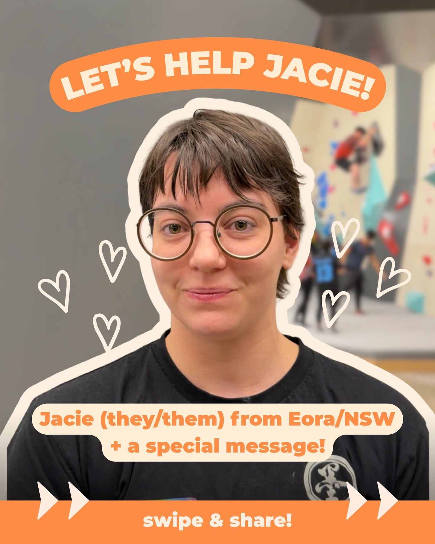Calling all Climbing�QTs! We&rsquo;re bringing you a special message on behalf of our super talented champion Jacie!

Jacie is one of our most dedicated volunteers in Eora/NSW, and we would love to take a moment to give our support in their journey t