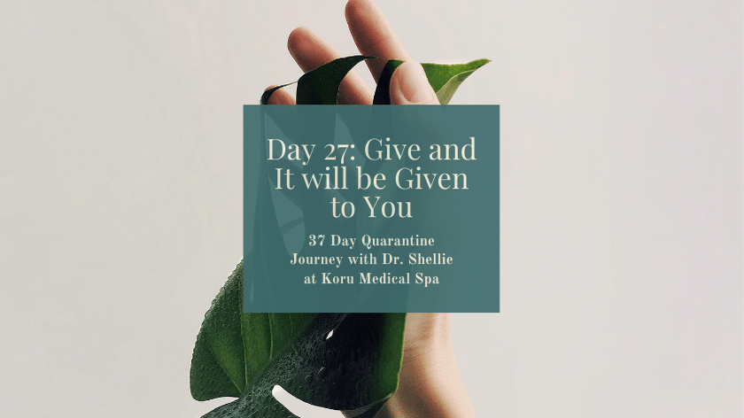 Day 27- Give and It will be Given to You