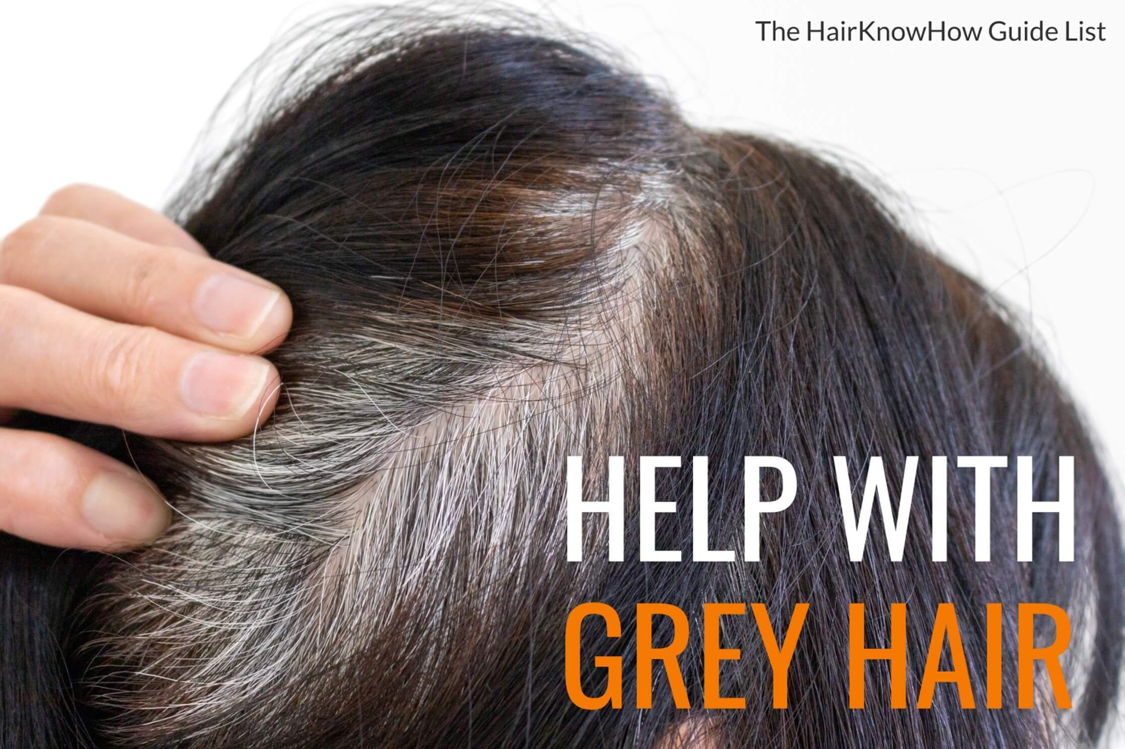 Help With Grey Hair - HairKnowHow's Guide List Detailing Everything You  Need To Know About Grey Hair —  Get Accurate Results with  Our Professional Hair Test & Analysis Services - Unlock