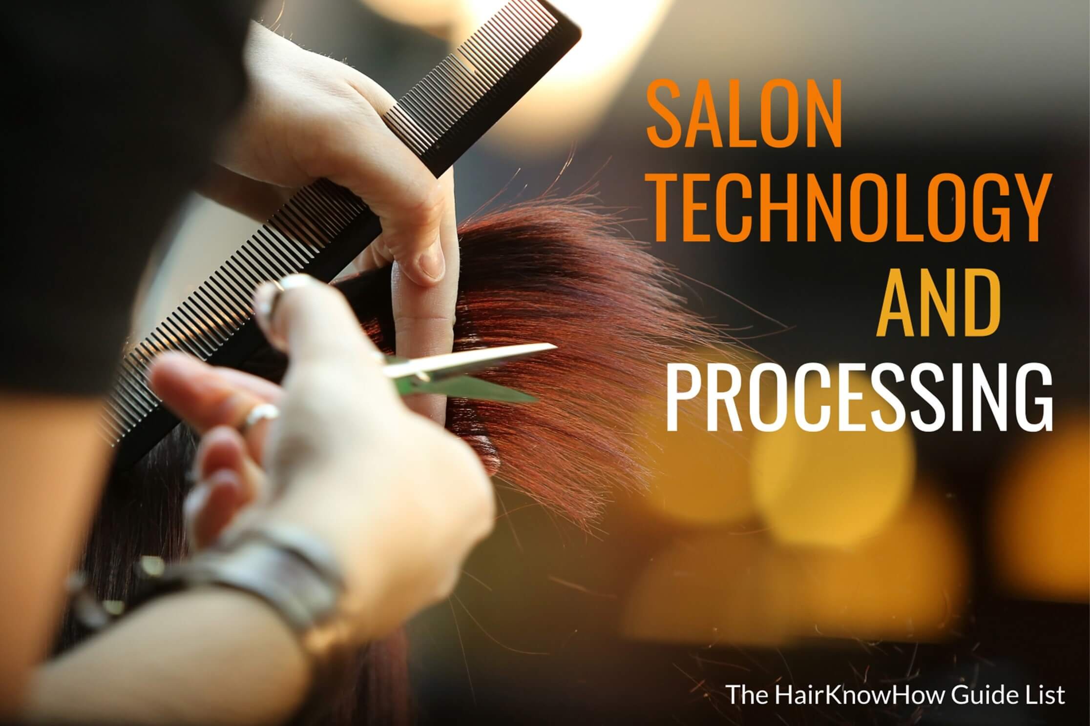 Salon Technology and Processing