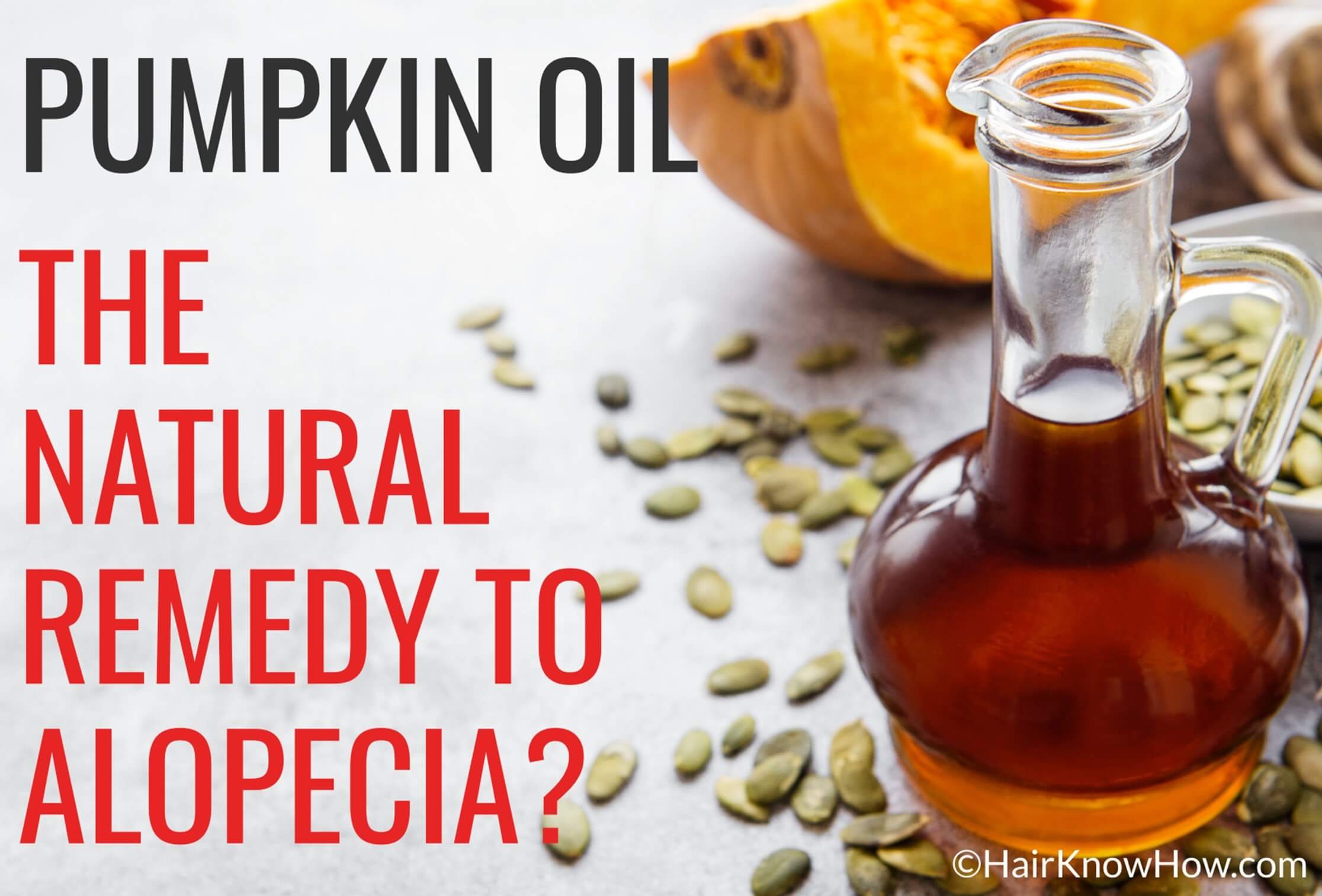 Pumpkin Seed Oil for Hair Growth: A Natural Remedy for Alopecia