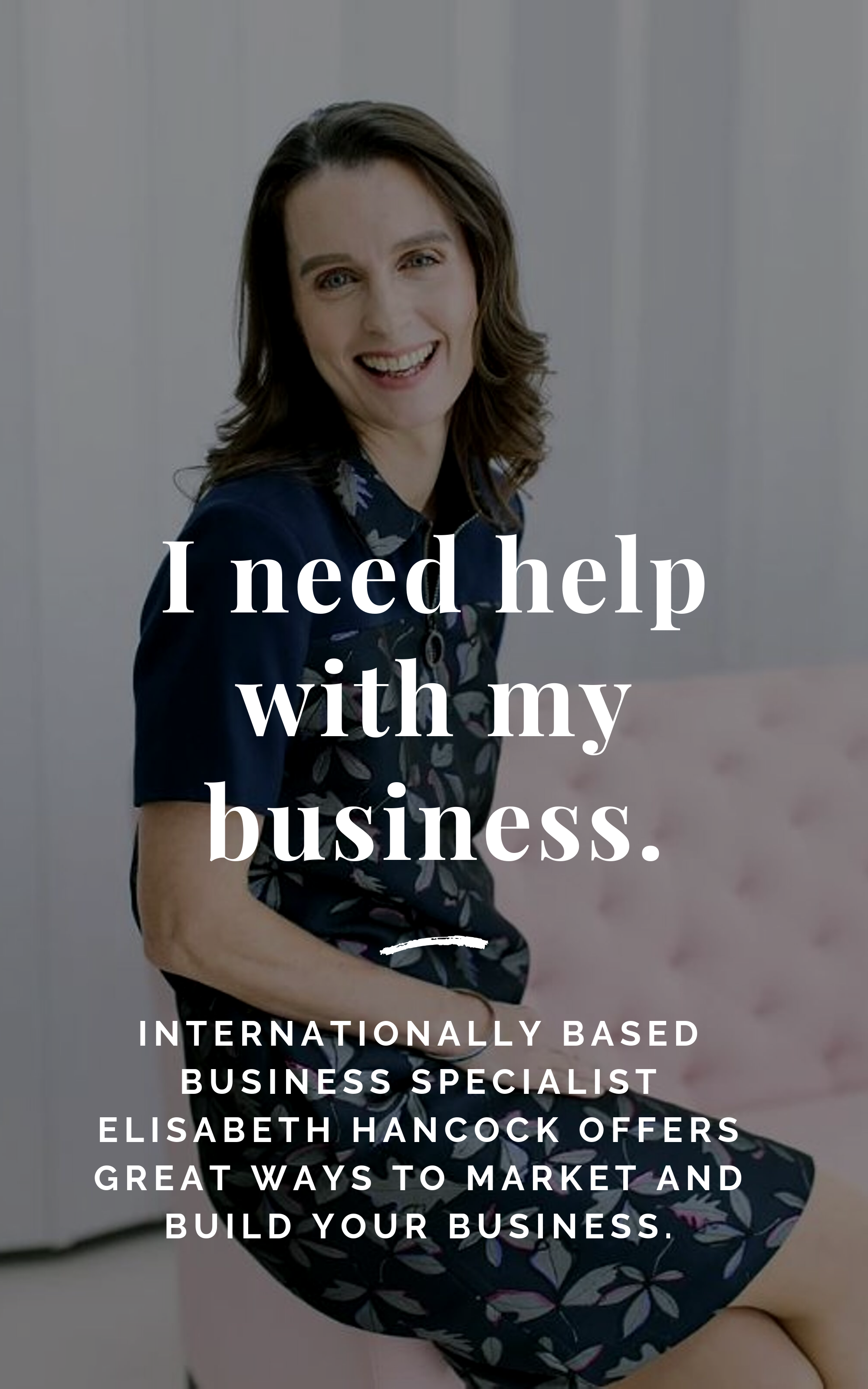 I need help with my business!