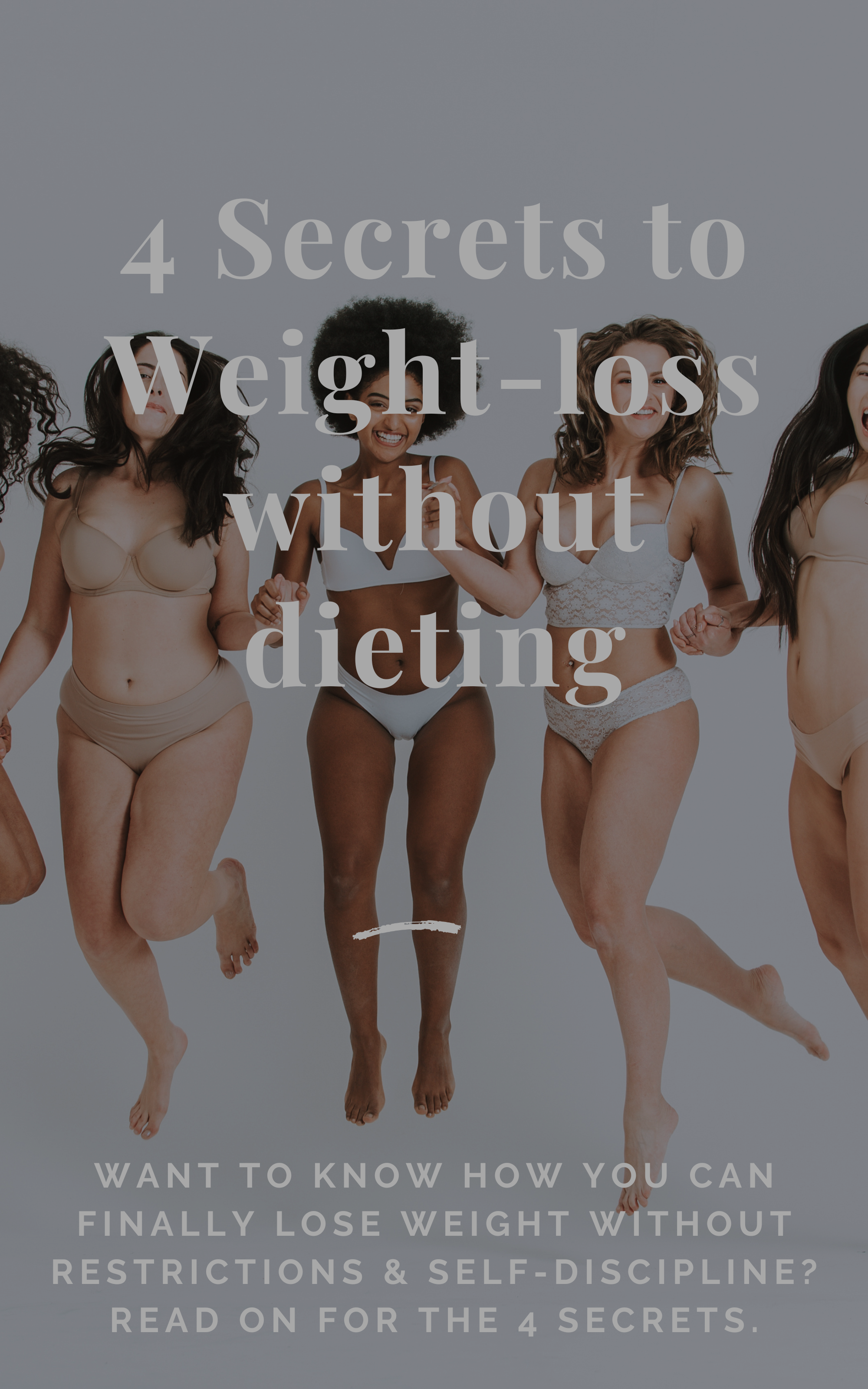 4 Secrets to Weight-loss without dieting