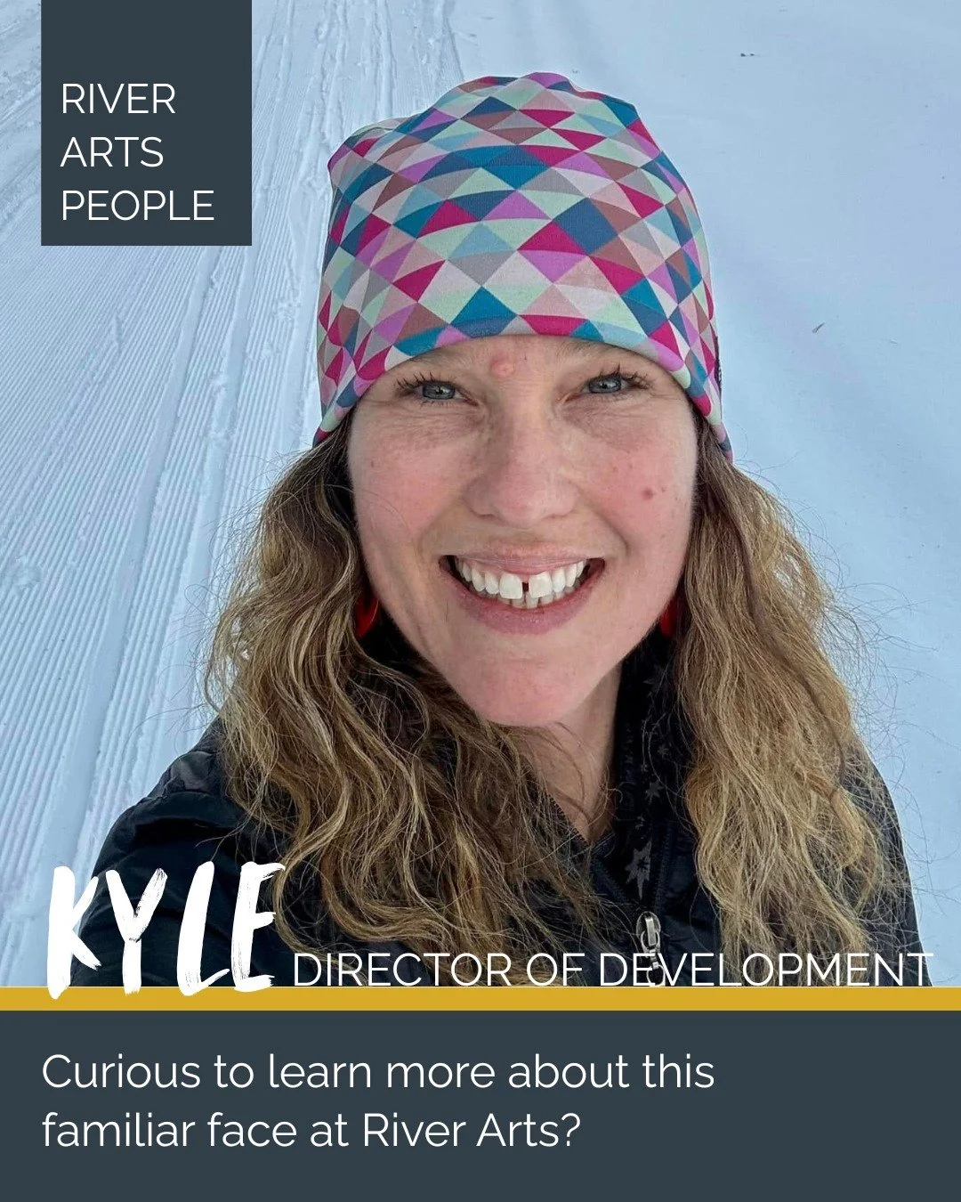Our fearless Development Director, Kyle Nuse, is going on her fifth year here at River Arts. She grew up in this area and seems to know everyone in Lamoille County, but there are probably some things you don&rsquo;t know about her. We asked Kyle a fe