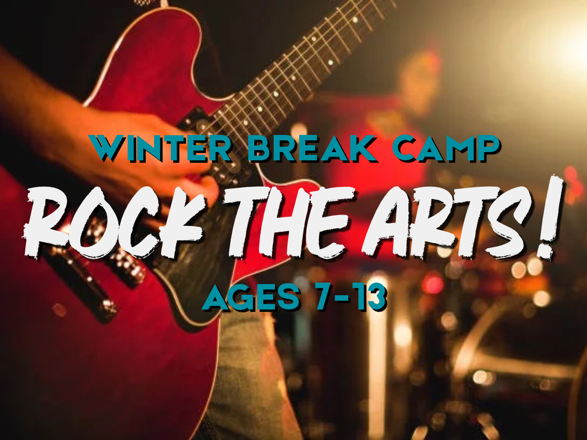 Rock the Arts | Winter Break Camp