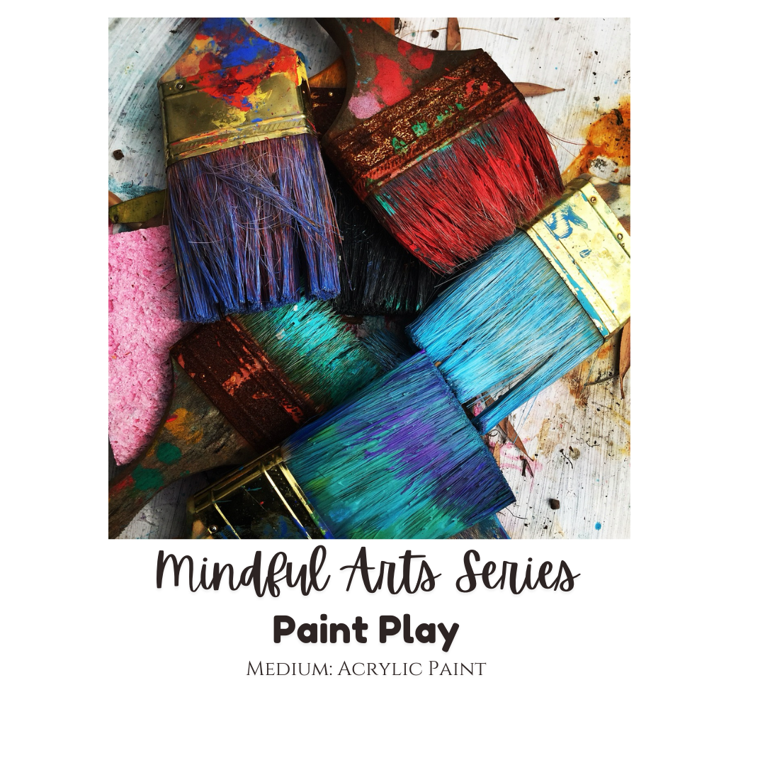 Mindful Art Series | Paint Play